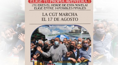 La CGT prepara una movilización en modalidad “elige tu propia aventura”