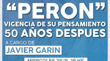 “El último Perón”, la charla que brindará Javier Garín en el Partido Justicialista de Morón