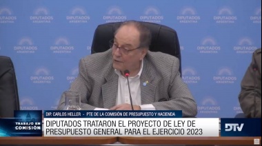 Diputados continúa con el debate del Presupuesto 2023