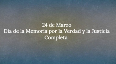 El Gobierno difundió un video por el “Día de la Memoria por la Verdad y la Justicia completa”