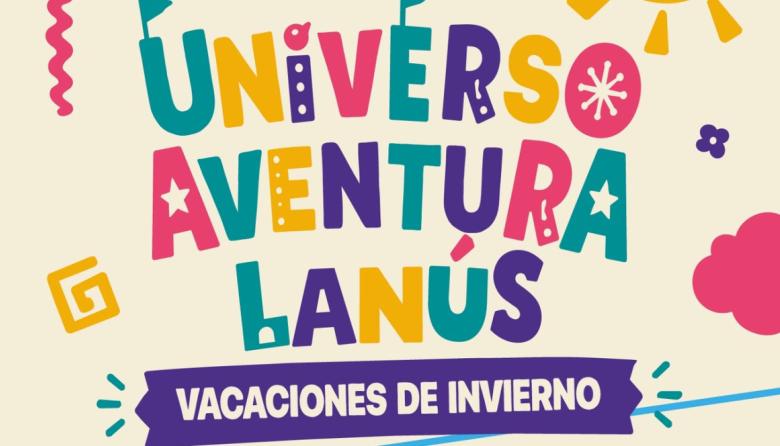 El Municipio convoca a las familias a divertirse en "Universo Aventura Lanús"