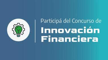 Se extiende hasta el viernes 10 de octubre el plazo para participar del concurso de Innovación Financiera