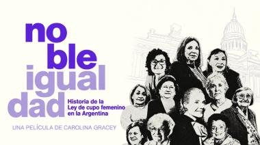 Proyección del documental "Noble Igualdad": un recorrido por la Ley de cupo femenino en la Argentina