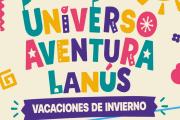El Municipio convoca a las familias a divertirse en "Universo Aventura Lanús"